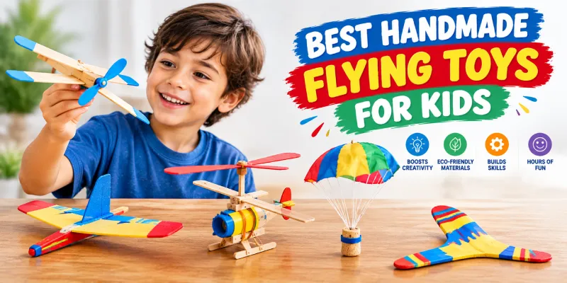 Best Handmade Flying Toys for Kids