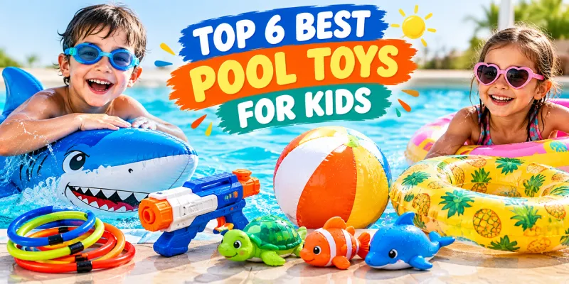 Best Pool Toys for Kids