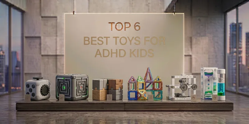 Best Toys for ADHD Kids